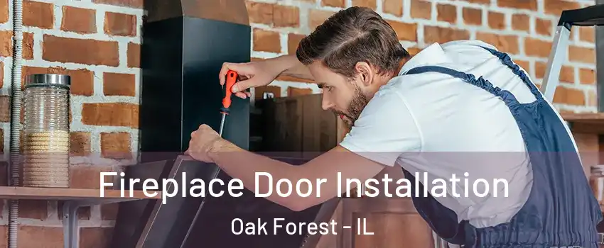  Fireplace Door Installation Oak Forest - IL