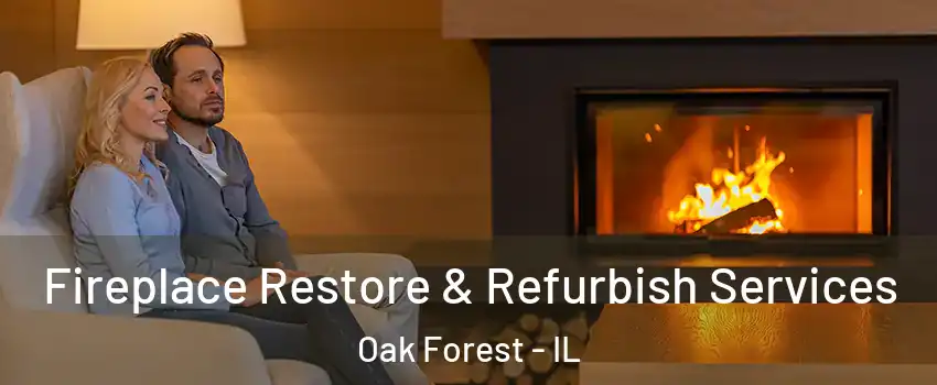  Fireplace Restore & Refurbish Services Oak Forest - IL