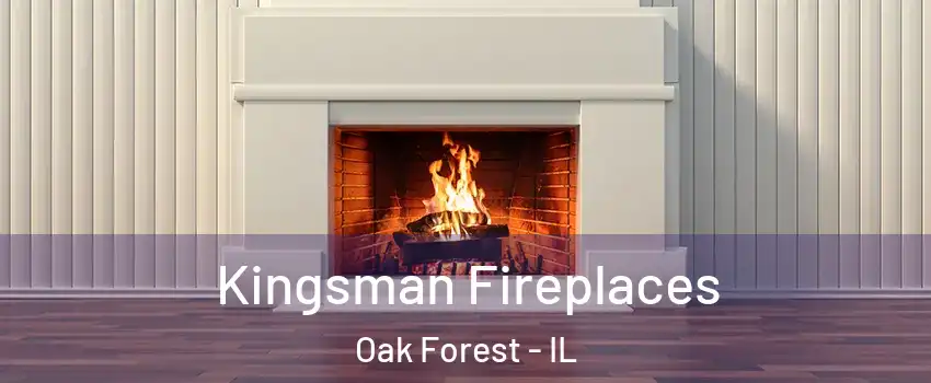  Kingsman Fireplaces Oak Forest - IL