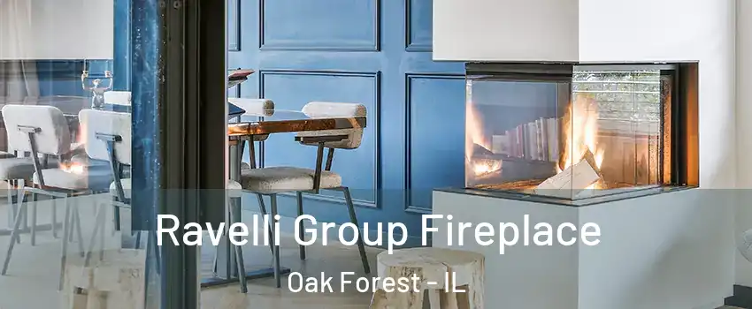  Ravelli Group Fireplace Oak Forest - IL