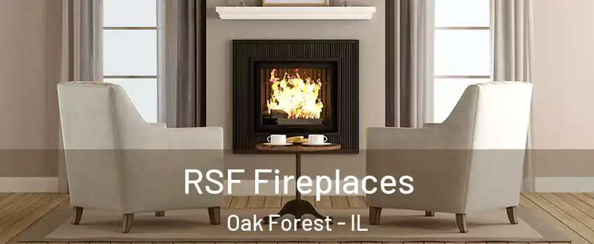  RSF Fireplaces Oak Forest - IL