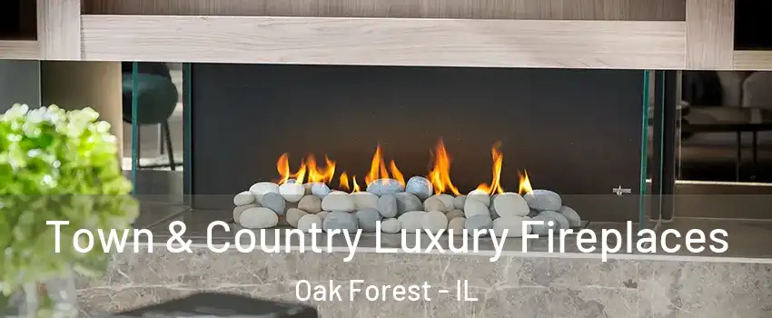  Town & Country Luxury Fireplaces Oak Forest - IL
