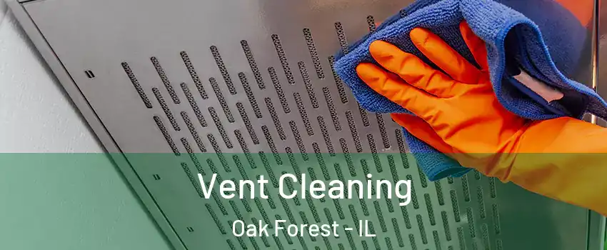  Vent Cleaning Oak Forest - IL